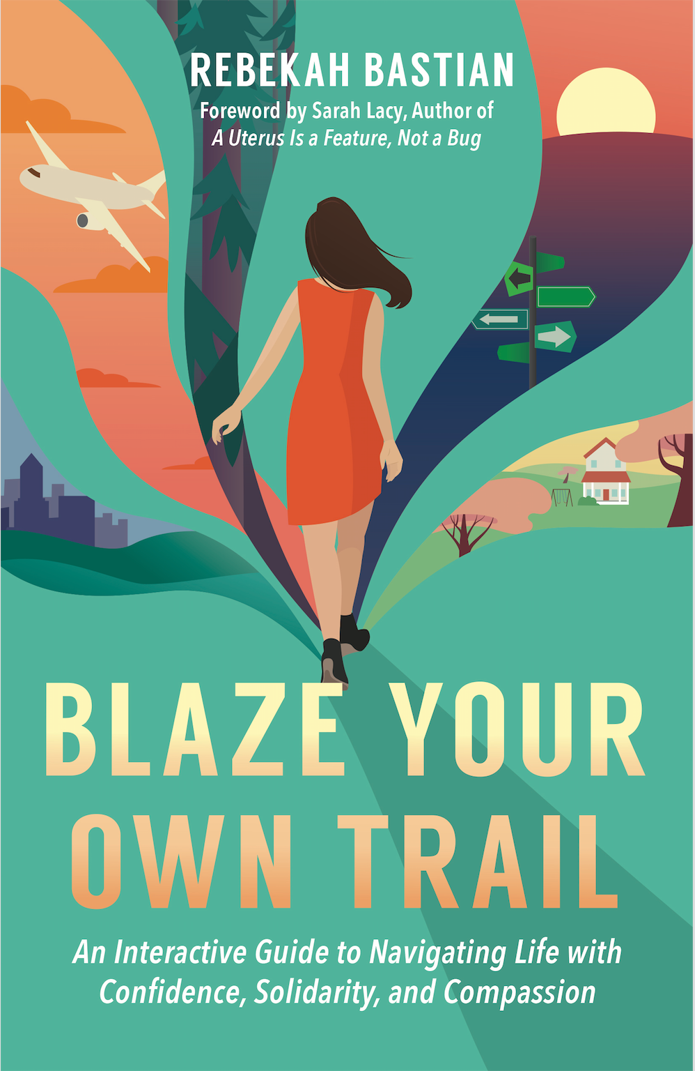 Cover of Rebekah Bastian’s book “Blaze Your Own Trail” 